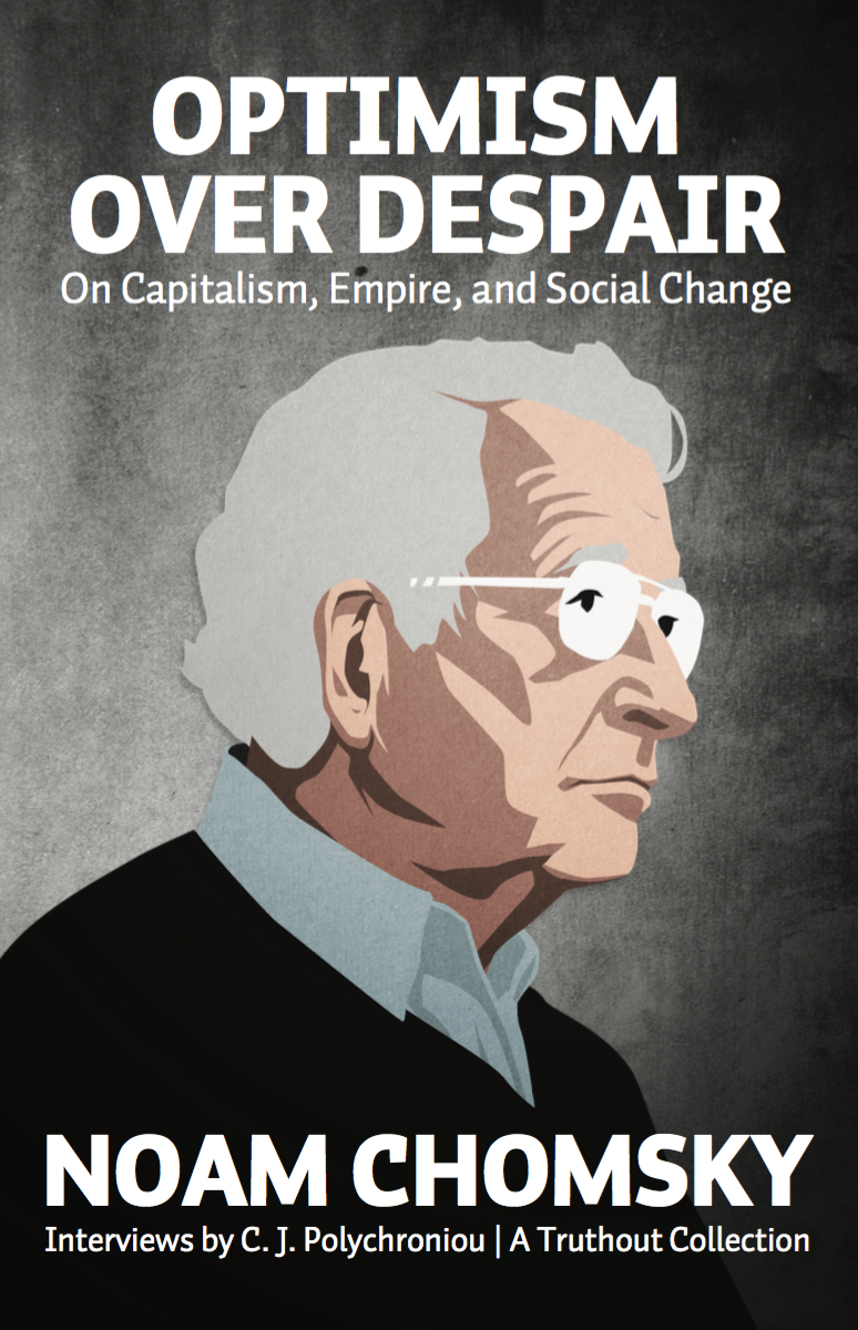 Optimism Over Despair: On Capitalism, Empire and Social Change