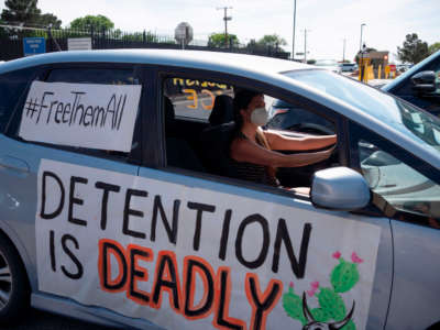 Protesters drive in a caravan around Immigration and Customs Enforcement El Paso Processing Center to demand the release of ICE detainees on April 16, 2020, in El Paso, Texas.