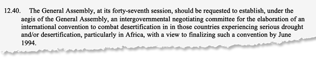 Agenda 21 from the Rio Earth Summit in 1992, calling for an international convention to combat desertification.