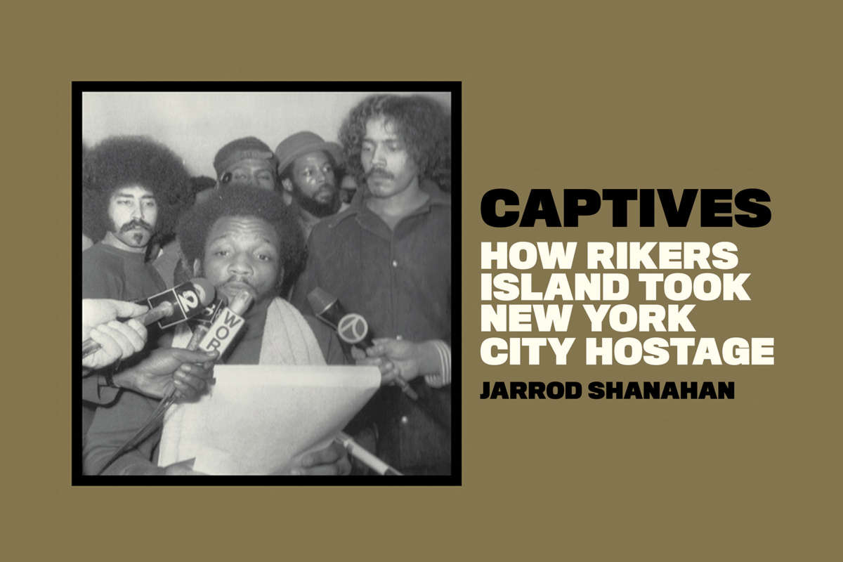 Book cover for Captives: How Rikers Island Took New York City Hostage.