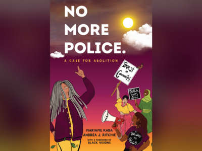 Book cover to No More Police: A Case for Abolition.