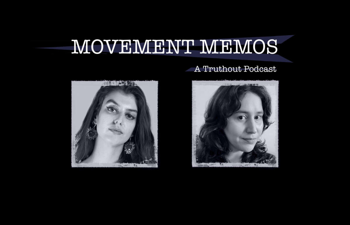 Movement Memos, a Truthout podcast - portraits of guest Camila Valle and host Kelly Hayes
