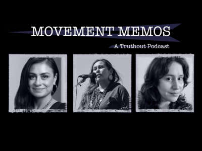 Movement Memos, a Truthout Podcast - banner featuring guests Ashley Crystal Rojas and Morning Star Gali and host Kelly Hayes