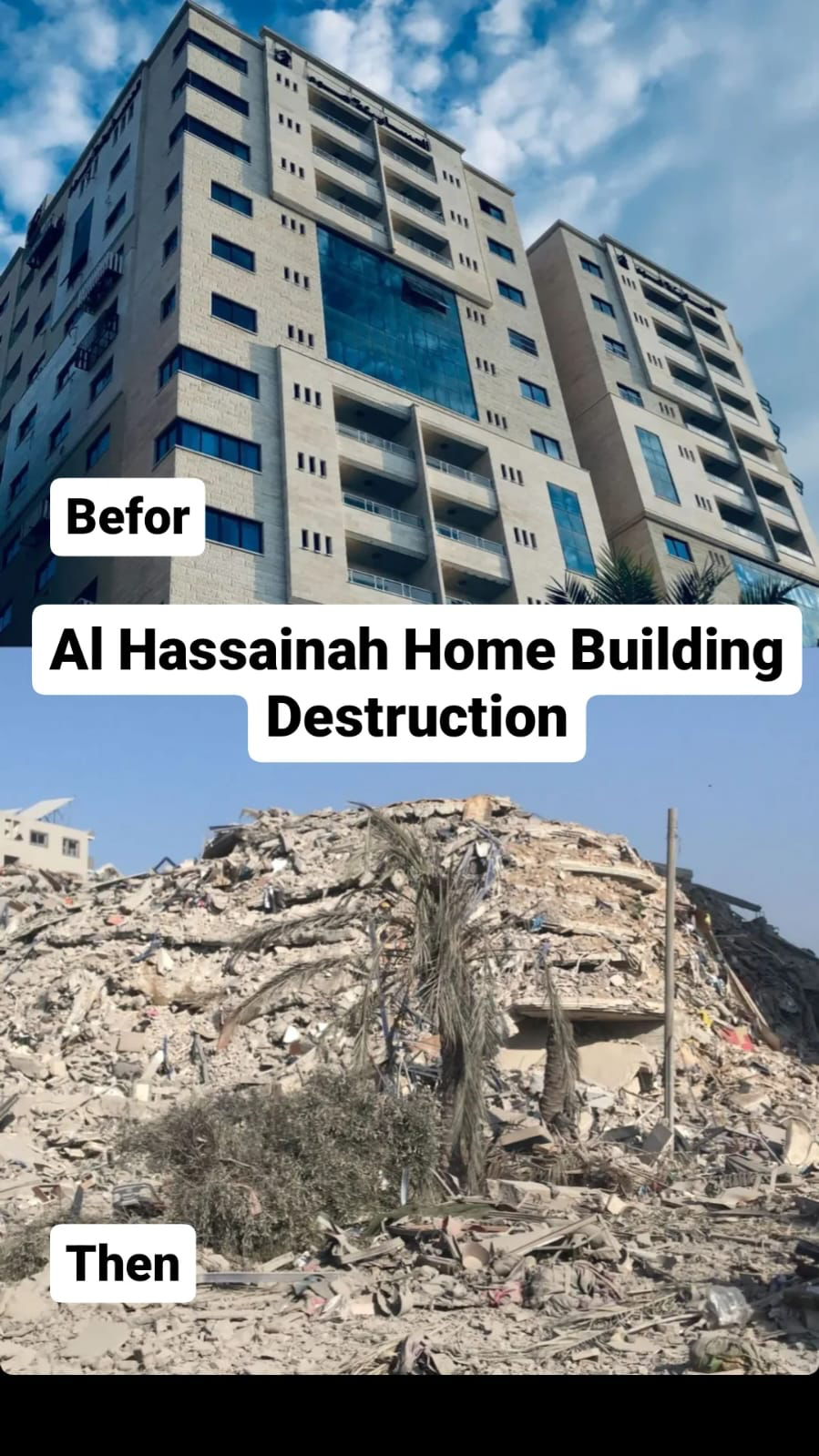 Text reads: "Al Hassainah Home Building Destruction" 
Top image says "before" and depicts a large apartment building against a blue sky.
Bottom image says "then" and depicts a large pile of rubble.