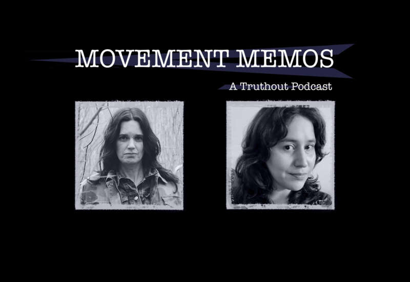 Banner reads "Movement Memos - A Truthout podcast". Below are headshots of host and guest.