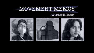 Banner text reads: Movement Memos - A Truthout Podcast. Below are headshots of guests and host Kelly Hayes.