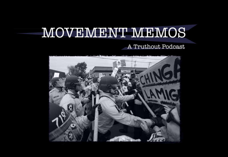 The "Movement Memos: A Truthout Podcast" banner sits above a photo of police officers pushing back protesters.
