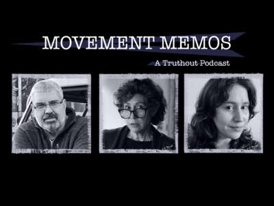 Movement Memos: A Truthout podcast banner sits above headshots for Begley and Amy Edelman and Kelly Hayes