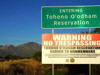 The Tohono O'odham Nation posted no trespassing signs across the reservation to ward off federal contractors attempting to build the border wall and other infrastructure.