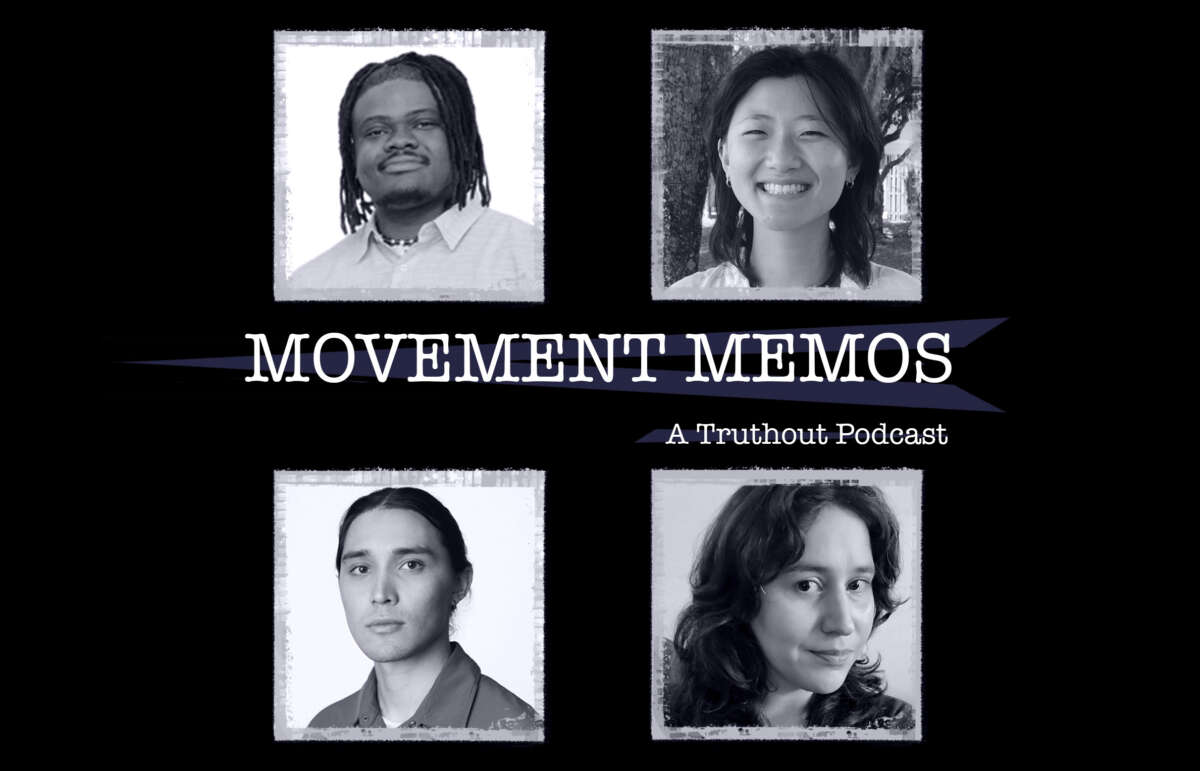 Banner reads Movement Memos A Truthout Podcast and is surrounded by headshots of Kelly Hayes and guests Keyante Aytch, Alice Liu, and Brandon Bunt.