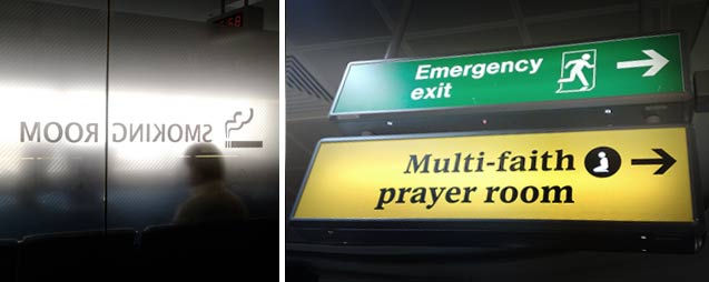 Airport smoking room, multi-faith prayer room, emergency exit