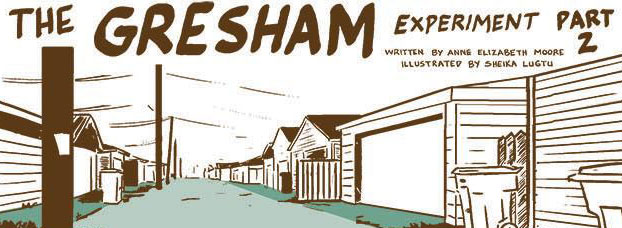 The Gresham Experiment, Part 2