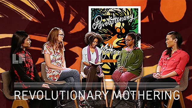 Revolutionary Mothering