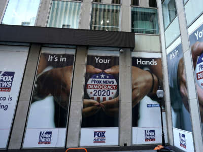 A political display is posted on the outside of the Fox News headquarters on 6th Avenue in New York on July 21, 2020.