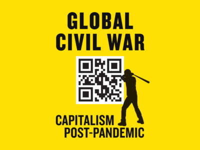 Global Civil War: Capitalism Post-Pandemic