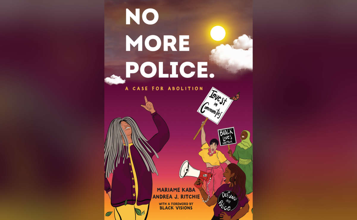Book cover to No More Police: A Case for Abolition.