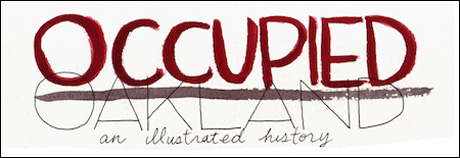 Occupy Oakland, An Illustrated History