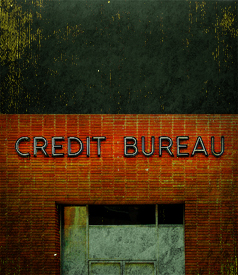 Time to Quell Excessive Power of Credit Bureaus, Sometimes Ruling Life or Death