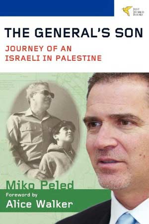 The Generals Son: Journey of an Israeli in Palestine