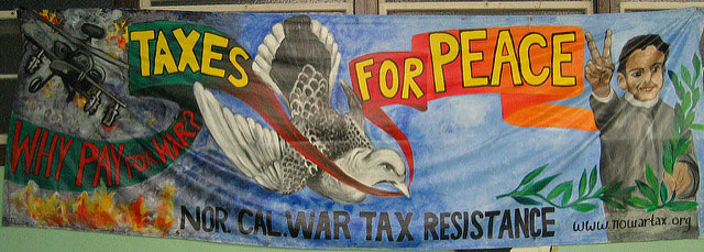 A banner from the Northern California War Tax Resistance.