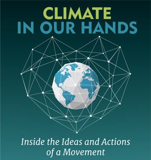 Climate in Our Hands: Inside the Ideas and Actions of a Movement
