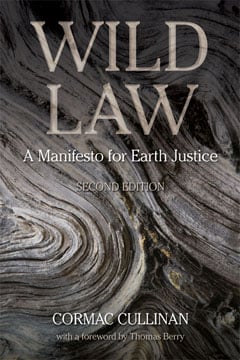 Wild Law Would Codify Nature as Subject Not Object