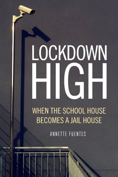 Lockdown High The War on Drugs Goes to School