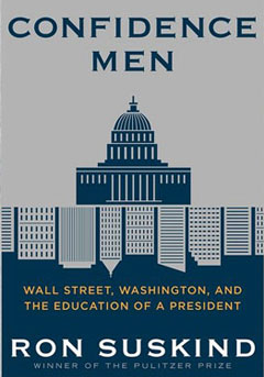 Confidence Men Wall Street Washington and the Education of a President